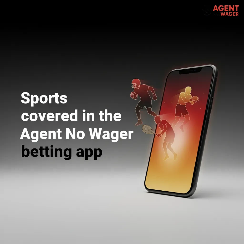 Agent No Wager app sports: football, tennis, basketball, cricket, rugby, MMA, hockey, table tennis, eSports; live & pre-match